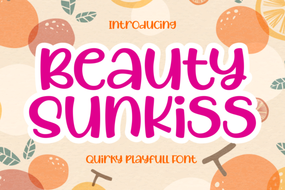 Beauty Sunkiss: A Cheerful Display Font